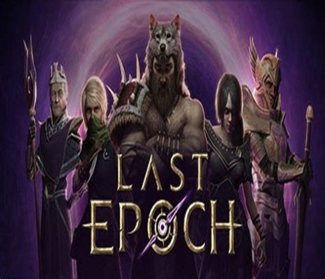 Last Epoch: Een epische actie-RPG met eindeloze replayability!